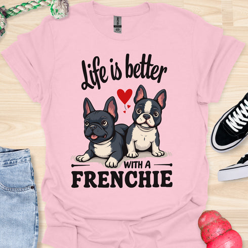 Life is better with a frenchie - V7 - Hmmm T-Shirt